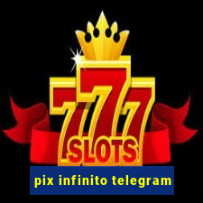 pix infinito telegram